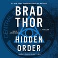 Cover Art for 9781442361850, Hidden Order: A Thriller by Brad Thor, Armand Schultz