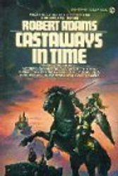 Cover Art for 9780451122575, Castaways in Time by Robert Adams