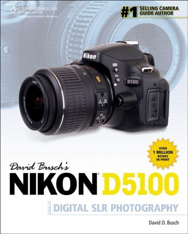 Cover Art for 9781435460850, David Busch’s Nikon D5100 Guide to Digital SLR Photography by David Busch