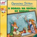 Cover Art for 9789722351423, Oito Horas: Na Escola de Queijo! (Portuguese Edition) by Geronimo Stilton