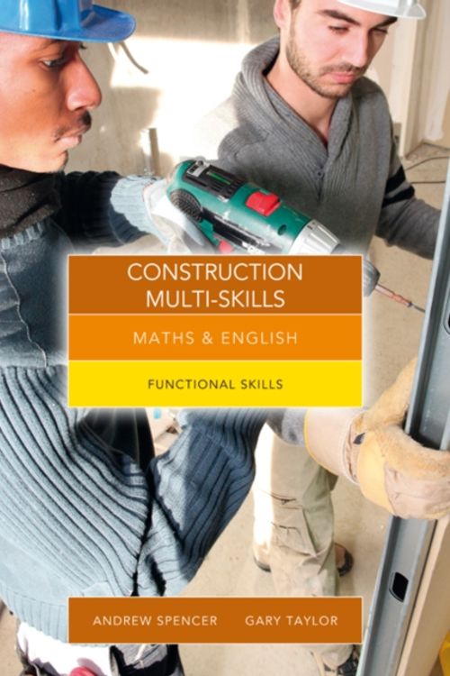 Cover Art for 9781408083116, Maths and English for Construction by Andrew (teaches secondary education in New South Wales and South Australia.) Spencer, Gary (Salford City College) Taylor