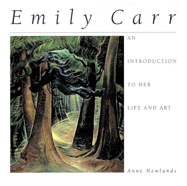 Cover Art for 9781552090459, Emily Carr by Anne Newlands