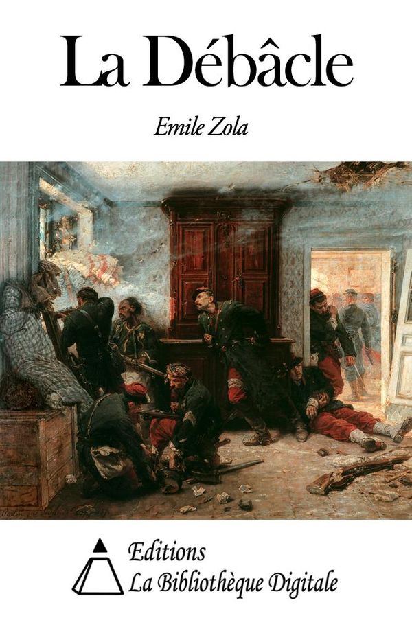 Cover Art for 1230000119200, La Débâcle by Emile Zola