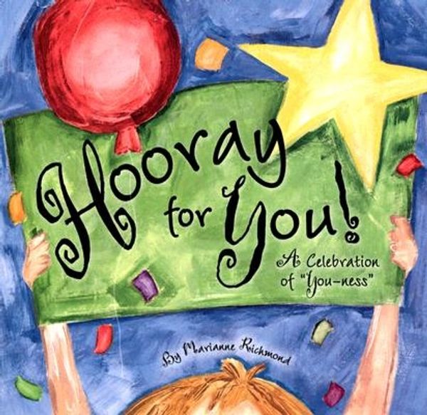 Cover Art for 9780974146539, Hooray for You! A Celebration of You-ness (Marianne Richmond) by Unknown