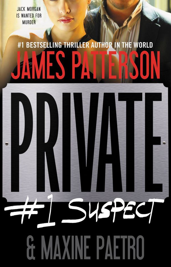 Cover Art for 9781455506644, Private:  #1 Suspect by James; Paetro Patterson