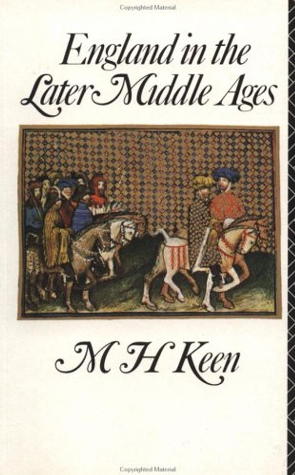 Cover Art for 9780415027830, England in the Later Middle Ages: A Political History by Maurice Keen