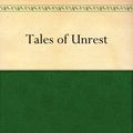 Cover Art for B008478LZW, Tales of Unrest by Joseph Conrad
