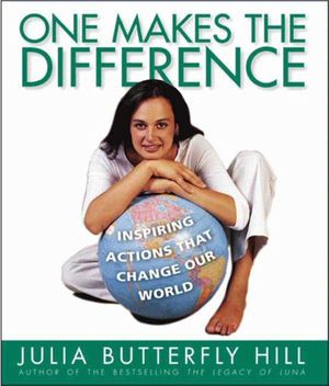 Cover Art for 9780062004291, One Makes the Difference by Julia Hill