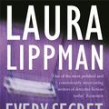 Cover Art for 9780752863894, Every Secret Thing by Laura Lippman