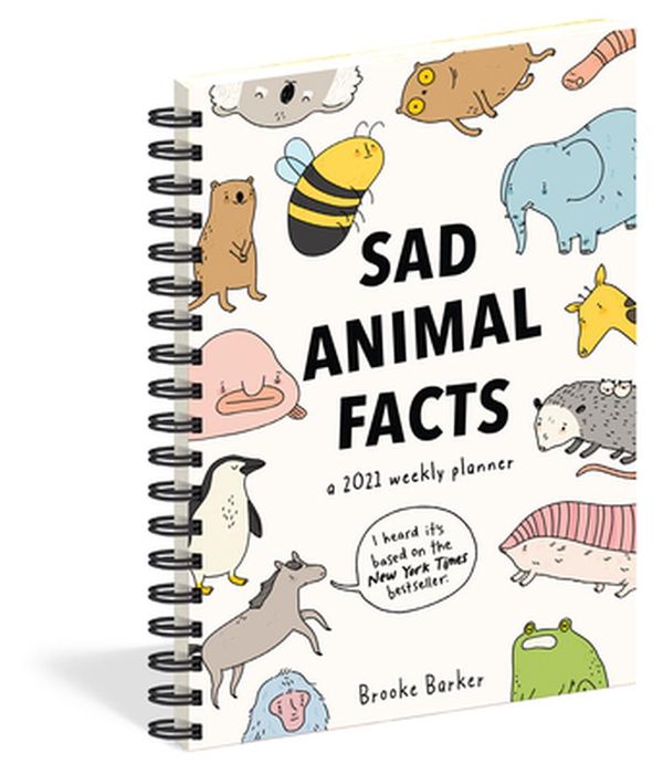 Cover Art for 9781523510016, Sad Animal Facts Weekly Planner 2021 by Brooke Barker