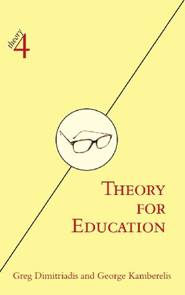 Cover Art for 9780415974189, Theory for Education by Greg Dimitriadis