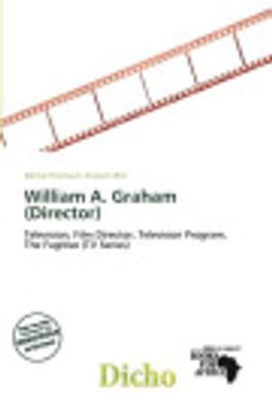 Cover Art for 9786200296597, William A. Graham (Director) by Delmar Thomas C Stawart