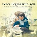 Cover Art for 9780316774406, Peace Begins With You by Katherine Scholes