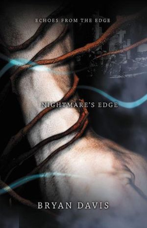 Cover Art for 9780310715566, Nightmare's Edge by Bryan Davis