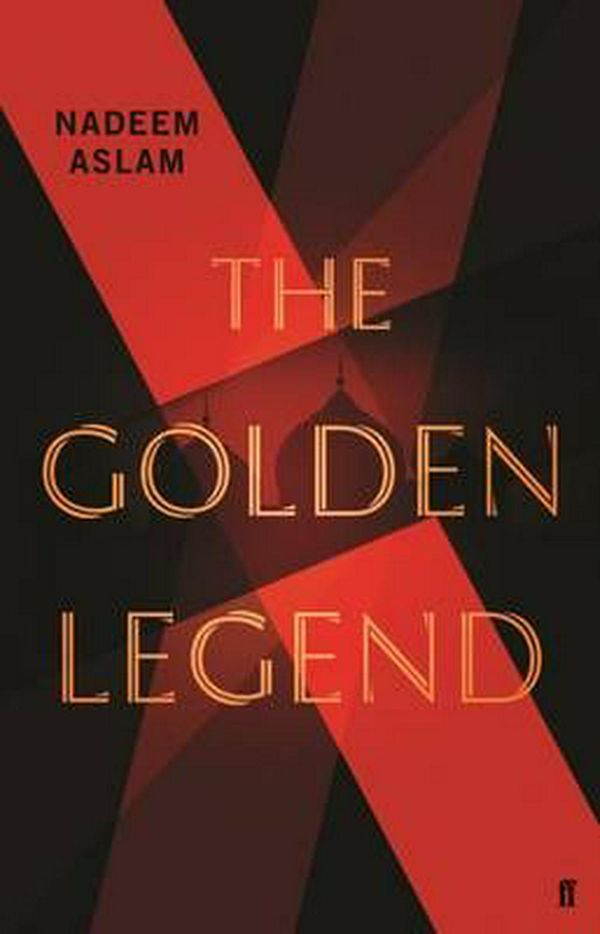 Cover Art for 9780571330744, The Golden Legend by Nadeem Aslam