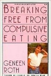 Cover Art for 9780451154392, Roth Geneen : Breaking Free from Compulsive Eating by Geneen Roth