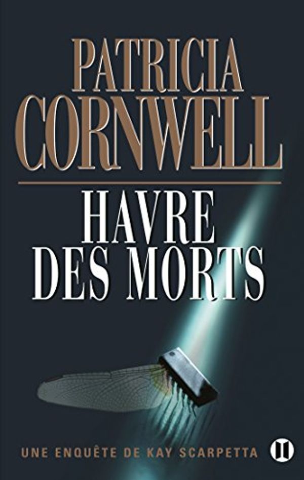 Cover Art for 9782848930879, Havre des morts : Une enquête de Kay Scarpetta by Patricia Cornwell