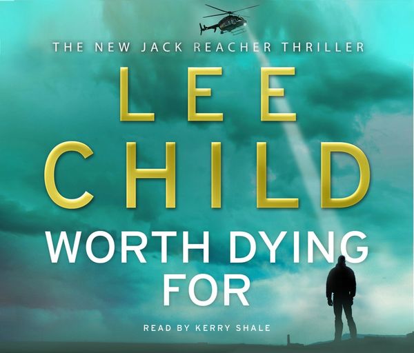 Cover Art for 9781446436318, Worth Dying For: (Jack Reacher 15) by Lee Child, Jeff Harding