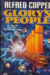 Cover Art for 9780312861681, Glory's People (Goldenwing Cycle, 3) by Alfred Coppel