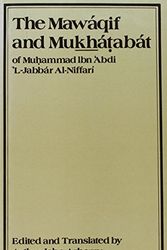 Cover Art for 9780906094228, The Mawaqif and Mukhatabat (New) by A. J. Arberry
