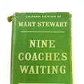 Cover Art for B00144LR58, Nine Coaches Waiting by Mary Stewart