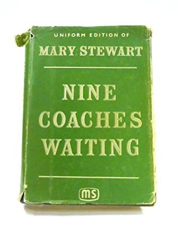 Cover Art for B00144LR58, Nine Coaches Waiting by Mary Stewart