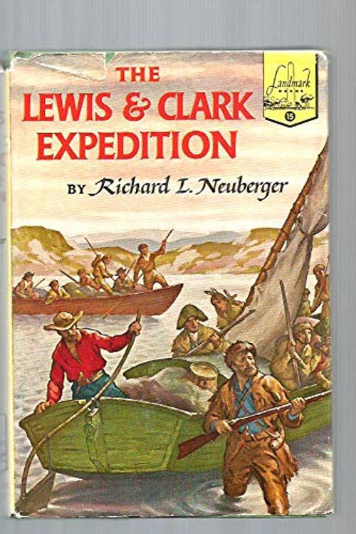Cover Art for B00KAI5PK2, The Lewis & Clark Expedition (landmark) by Neuberger, Richard L.