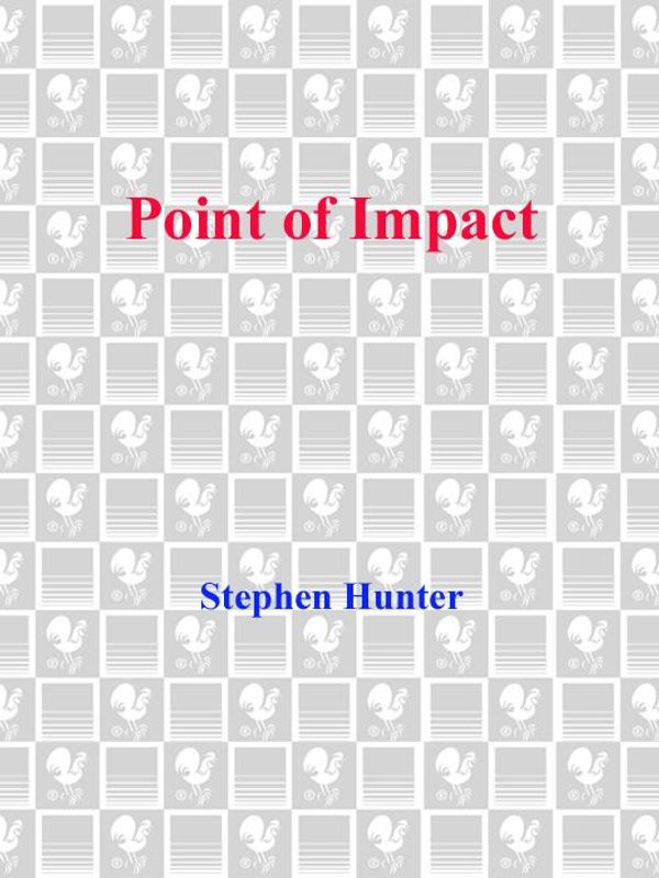 Cover Art for 9780553904048, Point of Impact by Stephen Hunter