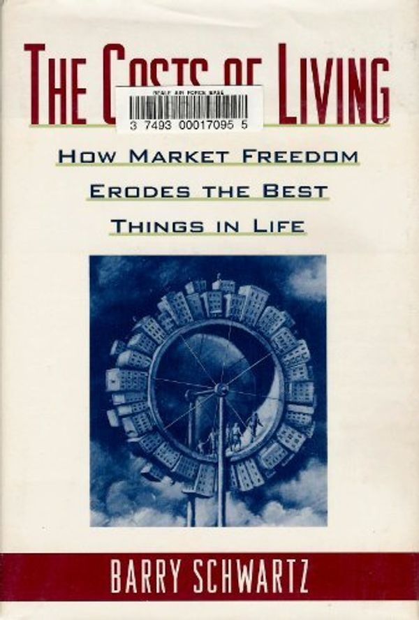 Cover Art for 9780393036466, The Costs of Living by Barry Schwartz