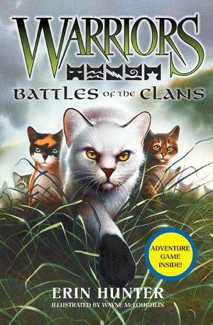 Cover Art for 9780061702310, Warriors: Battles of the Clans by Erin Hunter
