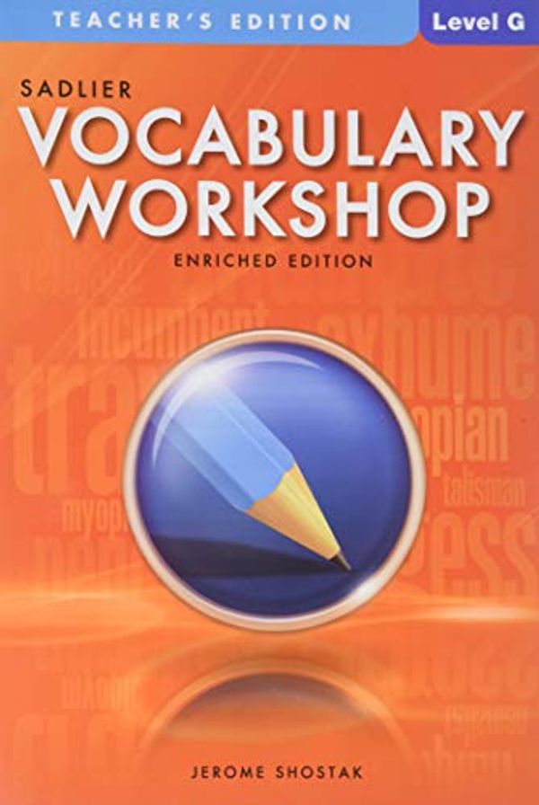 Cover Art for 9780821580325, Vocabulary Workshop @2012 Enriched Edition Level G (Grade 12) by Jerome Shostak, William H. Sadlier