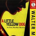 Cover Art for 9781852423704, Little Yellow Dog by Walter Mosley