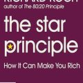 Cover Art for 9781743107942, The Star Principle: How It Can Make You Rich by Richard Koch