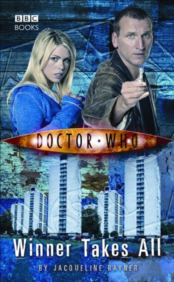 Cover Art for B004CLYCSY, Doctor Who: Winner Takes All by Rayner, Jacqueline