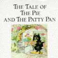 Cover Art for 9780723234760, The Tale of the Pie and Patty-Pan by Beatrix Potter
