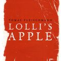 Cover Art for 9780980453034, Lolli's Apple by Tomas Fleischmann