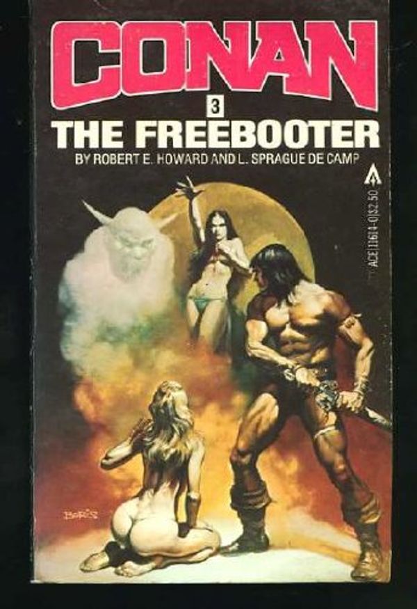 Cover Art for 9780441116140, Conan the Freebooter (#3) by Robert Howard