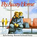 Cover Art for 9780395559628, Fly away Home by Eve Bunting