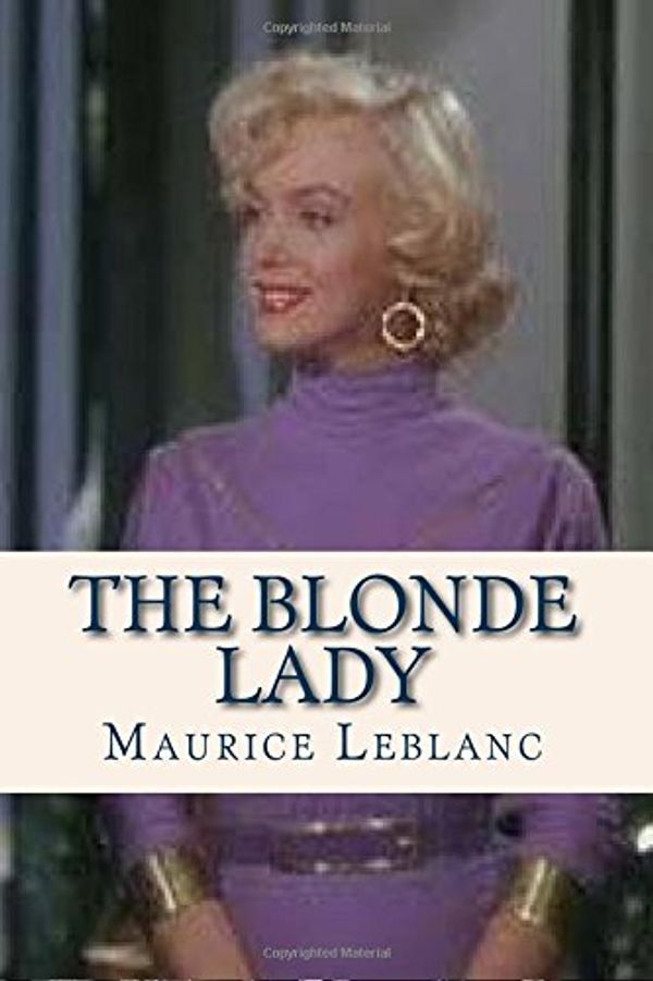 Cover Art for 9781536964820, The Blonde Lady by Maurice Leblanc
