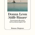 Cover Art for 9783257069884, Stille Wasser: Commissario Brunettis sechsundzwanzigster Fall by Donna Leon