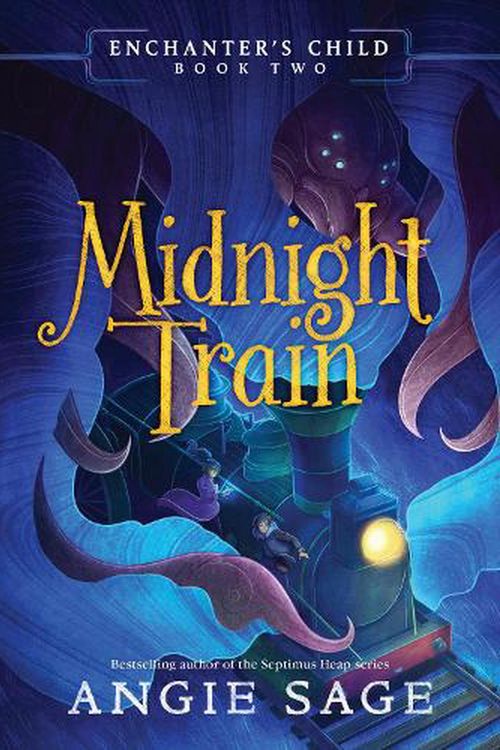 Cover Art for 9780062875198, Enchanter's Child #2: Midnight Train by Angie Sage