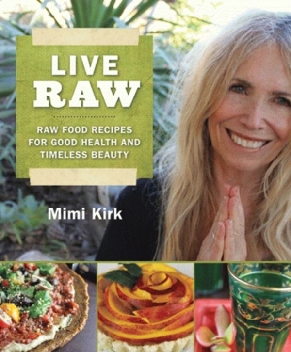 Cover Art for 9781616082741, Live Raw by Mimi Kirk