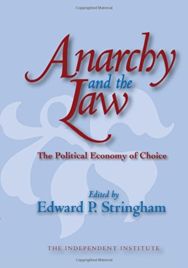 Cover Art for 9781412805797, Anarchy and the Law by Edward P. Stringham