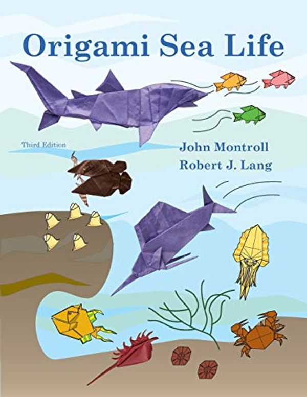 Cover Art for 9781877656330, Origami Sea Life by John Montroll, Robert J. Lang