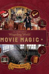 Cover Art for 9780763695842, J.K. Rowling's Wizarding World: Movie Magic Volume Three: Amazing Artifacts by Bonnie Burton