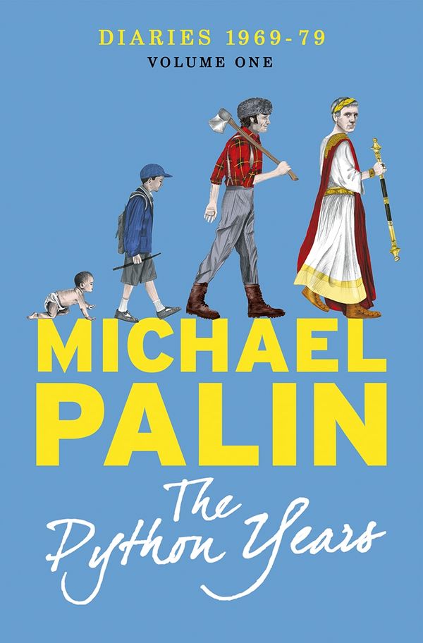 Cover Art for 9781780229010, The Python Years: Diaries 1969-1979 Volume One by Michael Palin