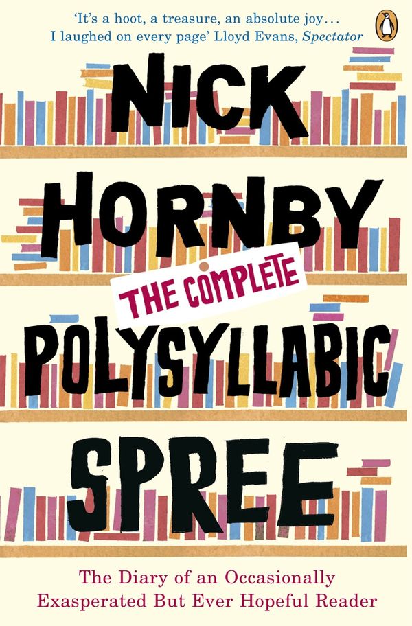 Cover Art for 9780141902739, The Complete Polysyllabic Spree by Nick Hornby