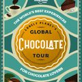 Cover Art for 9781788689458, Lonely Planet's Global Chocolate Tour by Lonely Planet Food