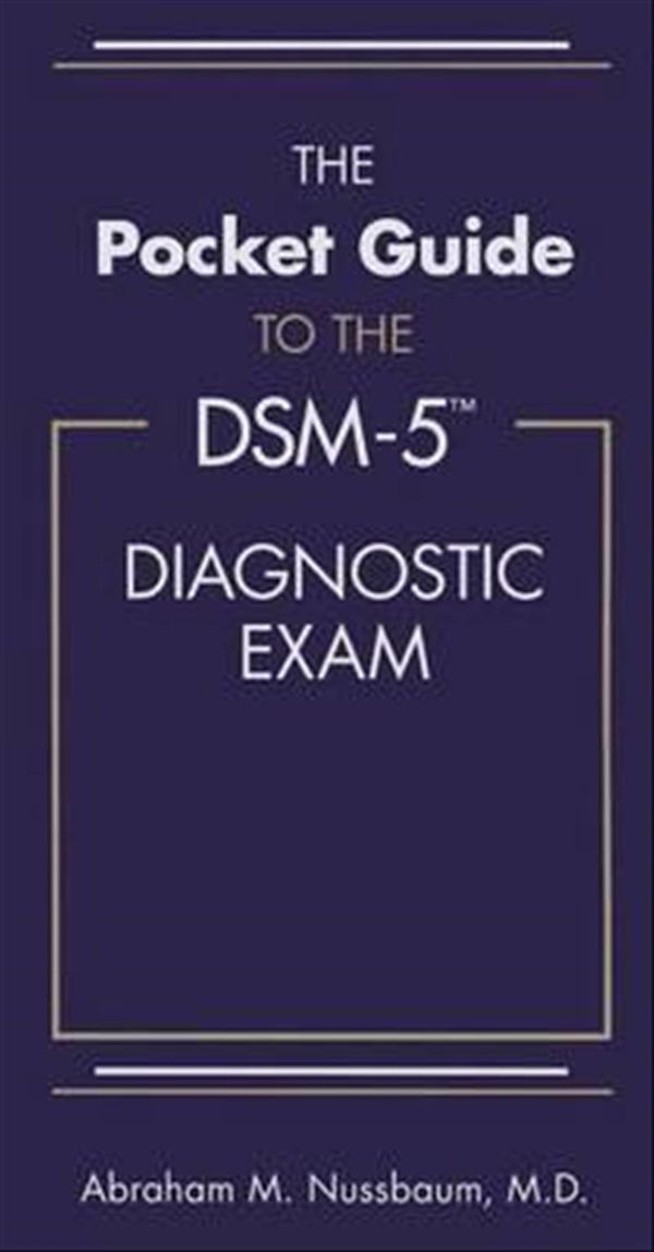 Cover Art for 9781585624669, The Pocket Guide to the Dsm-5(tm) Diagnostic Exam by Abraham M. Nussbaum