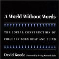 Cover Art for 9781566392150, A World without Words by David Goode